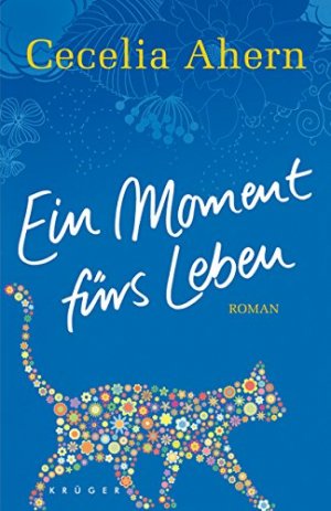 Ein Moment fürs Leben : Roman.