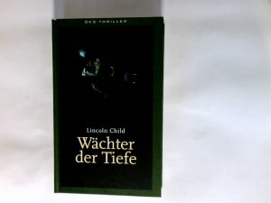 Wächter der Tiefe : Thriller. Öko-Thriller