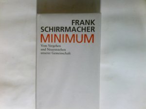 Minimum : vom Vergehen und Neuentstehen unserer Gemeinschaft.