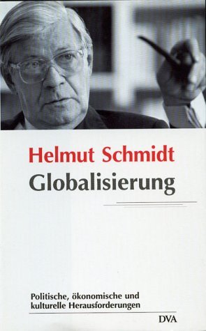 gebrauchtes Buch – Schmidt, Helmut  – Globalisierung : politische, ökonomische und kulturelle Herausforderungen ; Düsseldorfer Vorlesungen.