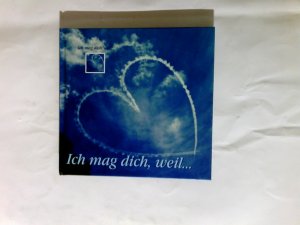 gebrauchtes Buch – Teplan., Renate und Stefan – Ich mag dich, weil ...