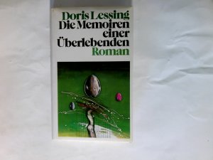 Die Memoiren einer Überlebenden : Roman. Doris Lessing.