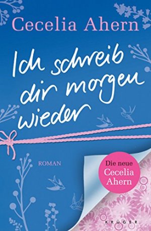 Ich schreib dir morgen wieder : Roman.