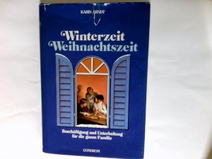 Winterzeit, Weihnachtszeit : Beschäftigung u. Unterhaltung für d. ganze Familie.