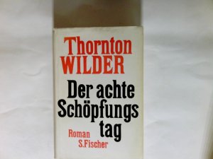 Der achte Schöpfungstag : Roman. Aus d. Amerikan. übers. von Herberth E. u. Marlys Herlitschka