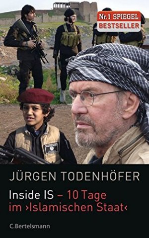 gebrauchtes Buch – Todenhöfer, Jürgen  – Inside IS - 10 Tage im "Islamischen Staat".