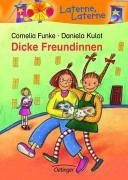 gebrauchtes Buch – Funke, Cornelia (Mitwirkender) und Daniela Kulot – Dicke Freundinnen. Laterne, Laterne