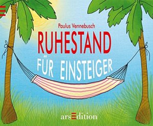 gebrauchtes Buch – Vennebusch, Paulus (Verfasser) und Nadine Jessler – Ruhestand für Einsteiger.