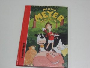 Mensch Meyer der Erste. Elefanten-Press ; 541 : Elefanten-Press-Kinderbücher