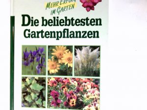 gebrauchtes Buch – Blank, Sigrid (Herausgeber) und Frohmut Jammers – Die beliebtesten Gartenpflanzen. Mehr Erfolg im Garten