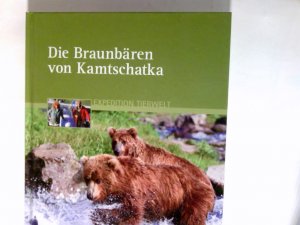 gebrauchtes Buch – Viering, Kerstin – Die Braunbären von Kamtschatka. Expedition Tierwelt