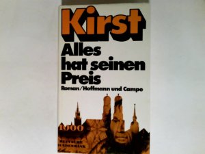 gebrauchtes Buch – Kirst, Hans Hellmut – Alles hat seinen Preis : Roman.