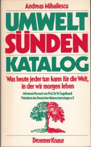 gebrauchtes Buch – Mihailescu, Andreas, Mit e – Umweltsünden-Katalog : was heute jeder tun kann für d. Welt, in d. wir morgen leben.