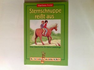 Sternschnuppe reisst aus : [eine Geschichte für kleine Lesekönige].