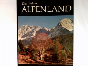 antiquarisches Buch – Busch, Harald und Einl – Das deutsche Alpenland : München u.d. Welt d. Berge.