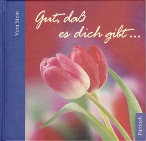 gebrauchtes Buch – Gut, daß es dich gibt ... du bedeutest mir so viel