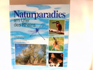 gebrauchtes Buch – Gippert Berthold – Naturparadies am Ufer des Rheins : Pflanzen und Tiere im Gelände der Wassergewinnung Wiesbaden Schierstein [Verl. von d. Stadtwerke Wiesbaden Aktienges.]