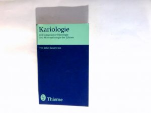 Kariologie : mit kurzgefasster Histologie u. Histopathologie d. Zahnes