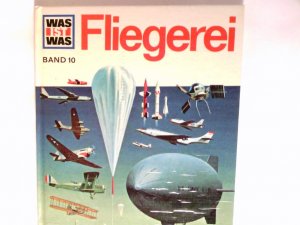 gebrauchtes Buch – Highland, H. J – Fliegerei.   Was ist was.  Band 10.