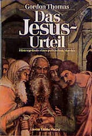 gebrauchtes Buch – Gordon Thomas – Das Jesus-Urteil: Hintergründe eines politischen Mordes