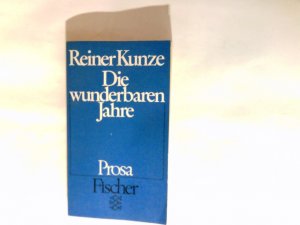 gebrauchtes Buch – Reiner Kunze – Die wunderbaren Jahre : Prosa. Fischer-Taschenbücher ; 2074