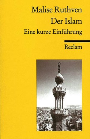 gebrauchtes Buch – Malise Ruthven – Der Islam : eine kurze Einführung. Aus dem Engl. übers. von Matthias Jendis