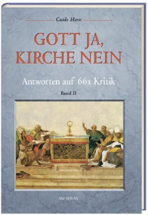 gebrauchtes Buch – Horst,, Guido – Gott ja, Kirche nein   Babd. 2.