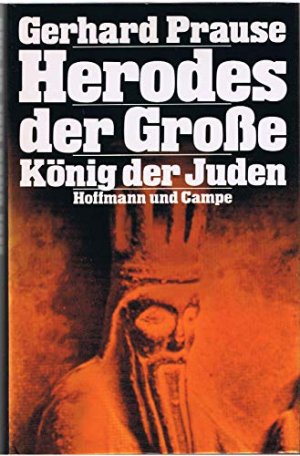 gebrauchtes Buch – Gerhard Prause – Herodes der Grosse : König d. Juden.