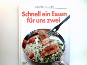 Schnell ein Essen für uns zwei. Rotraud Degner