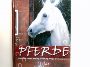 gebrauchtes Buch – Harling, Gert G – Pferde - stolze Gefährten   alles über Rassen, Haltung, Erziehung, Pflege, Ernährung u.v.m.
