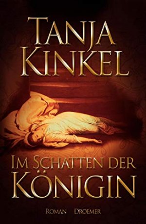 gebrauchtes Buch – Tanja Kinkel – Im Schatten der Königin : Roman.