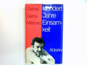 Hundert Jahre Einsamkeit : Roman. Aus d. Span. von Curt Meyer-Clason.