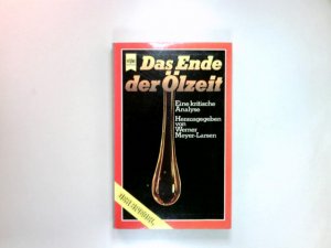 gebrauchtes Buch – Meyer-Larsen, Werner  – Das Ende der Ölzeit : e. krit. Analyse. hrsg. von Werner Meyer-Larsen / Heyne-Bücher ; Nr. 5674