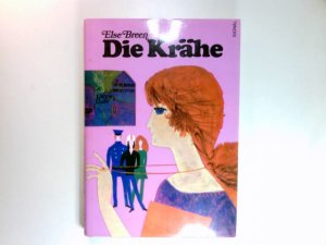 gebrauchtes Buch – Else Breen – Die Krähe. Aus d. Norweg. übertr. von Gerda Neumann