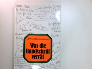 gebrauchtes Buch – Muckenschnabel, Walter R – Was die Handschrift verrät : e. Einf. in d. Schriftpsychologie mit e. Übungsteil.