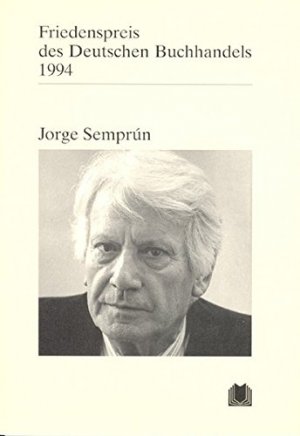 gebrauchtes Buch – Friedenspreis des deutschen Buchhandels; Teil: 1994., Jorge Semprun Michi Strausfeld übers. die Rede von Jorge Semprun aus dem Span.