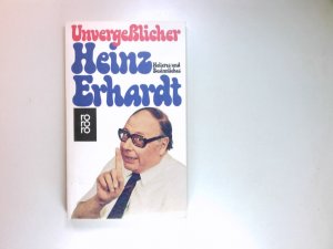 gebrauchtes Buch – Heinz Erhardt – Unvergesslicher Heinz Erhardt : Heiteres u. Besinnliches. rororo ; 4245