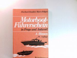 gebrauchtes Buch – Bondick, Eberhard und Marco Feltgen – Motorboot-Führerschein in Frage und Antwort A / Binnen