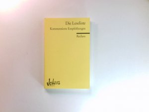 Die Leseliste : kommentierte Empfehlungen. Reclams Universal-Bibliothek ; Nr. 8900