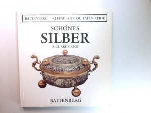 gebrauchtes Buch – RICHARD CAME – Schönes Silber. Battenberg - kleine Antiquitäten-Reihe