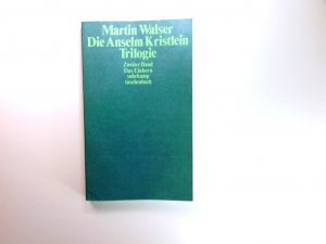 Das Einhorn Roman. Die Anselm-Kristlein-Trilogie ; Band. 2, Suhrkamp Taschenbuch ; 684