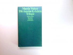 Das Einhorn Roman. Die Anselm-Kristlein-Trilogie ; Band. 3, Suhrkamp Taschenbuch ; 684