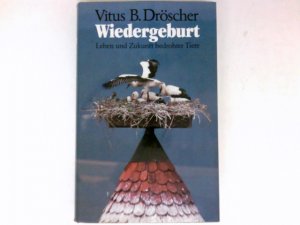 Wiedergeburt : Leben u. Zukunft bedrohter Tiere.