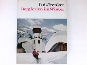 gebrauchtes Buch – Trenker, Luis und Herbert Reinoß – Bergferien im Winter