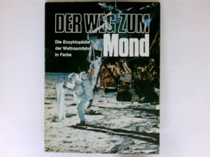 gebrauchtes Buch – Oscar Scholze – Der Weg zum Mond : Redaktion Enzyklopädie 2000.