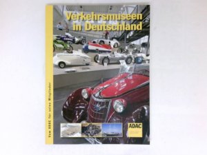 gebrauchtes Buch – Verkehrsmuseen in Deutschland : Herausgeber: ADAC e.V., München