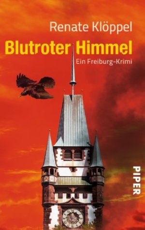 Blutroter Himmel: Ein Freiburg-Krimi (Alexander Kilian, Band 6)