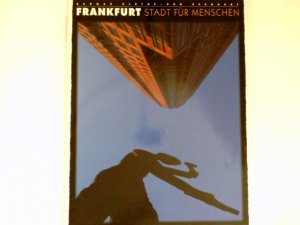 gebrauchtes Buch – Dagmar Kluthe – Frankfurt - Stadt für Menschen : Udo Bernhart Fotos