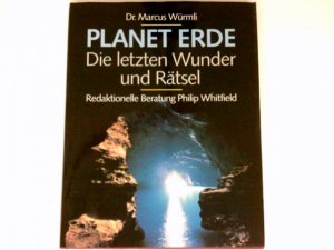 gebrauchtes Buch – Würmli, Marcus und Philip Whitfield – Planet Erde : Die letzten Wunder und Rätsel