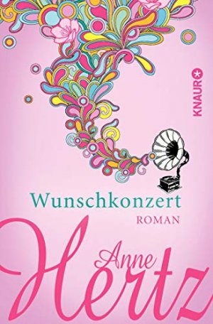 gebrauchtes Buch – Anne Hertz – Wunschkonzert: Roman